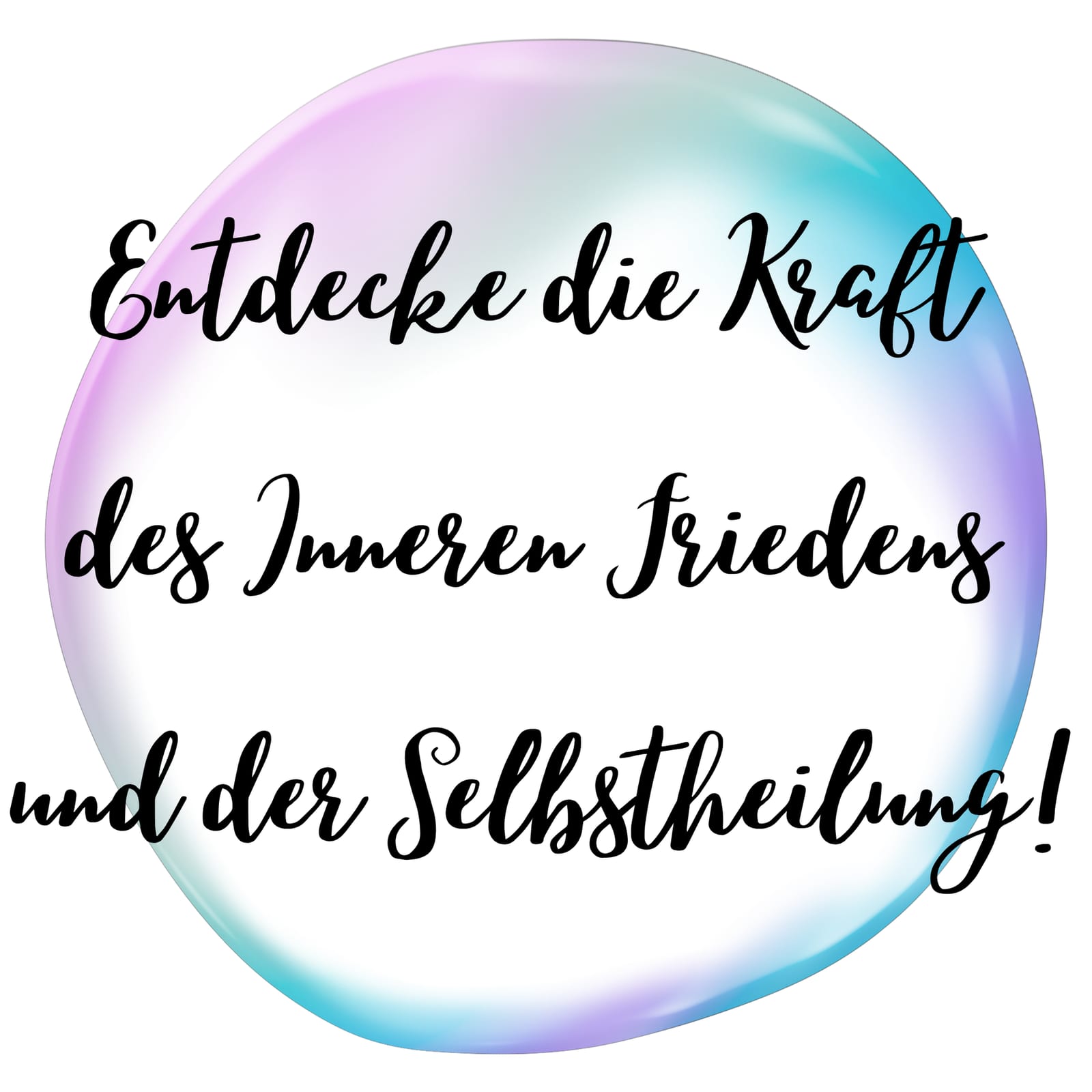 Schriftzug: Entdecke die Kraft des inneren Friedens und der Selbstheilung